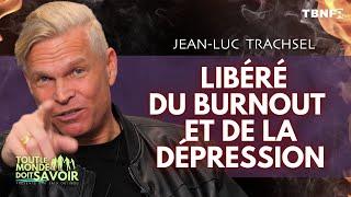 Jean-Luc Trachsel : Les Dessous de mon burnout et mes prières pour vos maladies | TBN FR