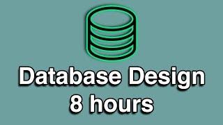 Database Design All-in-One Tutorial Series (8 HOURS!)