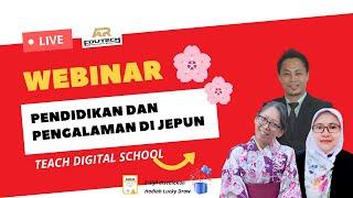 Webinar 'Teach Digital School': Pendidikan dan Pengalaman di Jepun