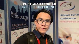 Postgrad Corner - IATEFL Conference - Edinburgh