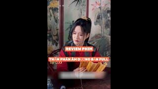 REVIEW PHIM : THẨM PHÁN ÂM DƯƠNG TRỌN BỘ #phimhaynhat2025 #reviewphim #thangioreview #phimhay