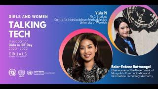 Girls and Women Talking Tech Interview 146 : Bolor Erdene Battsengel and Yulu Pi