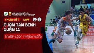 Highlights: Quận Tân Bình - Quận 11 | Chung kết Nam | Giải bóng rổ vô địch TPHCM 2024