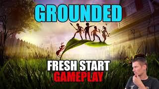 Grounded: Fresh start gameplay