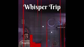 Whisper Trip HD #shorts