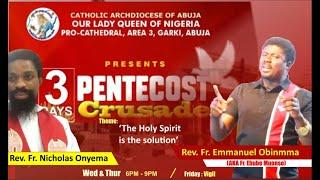 3 DAYS PENTICOST CRUSADE  || THE HOLY SPIRIT IS THE SOLUTION (DAY 3 FRIDAY 10TH MAY, 2024)