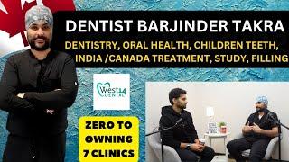 General Dentist Canada Dr Barjinder Takra  Punjabi Podcast STUDY, ORAL HEALTH, JOBS,  DENTAL CLINICS