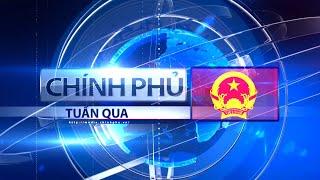 Bản tin Chính phủ tuần qua ngày 15/03/2025
