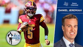 Daniel Jeremiah Assesses Jayden Daniels & Bo Nix after 2 Weeks of Play | The Rich Eisen Show