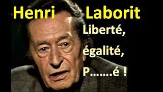 Henri Laborit. (part 2) Sur la révolution française et le monde.