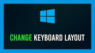 Windows 10: Change keyboard layout