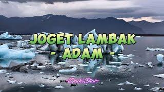 Adam - Joget Lambak (Lirik Lagu)