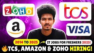  TCS, Amazon & ZOHO Hiring 2014-2025 | Latest IT Jobs for Freshers 2025!