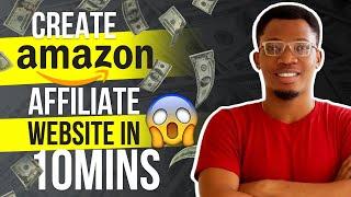 How To Create An Amazon Affiliate Website For Free In 10mins | A to Z Tutorial