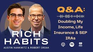 Q&A: Doubling My Income, Life Insurance & SEP IRAs