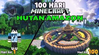 100 Hari Minecraft Di Hutan Amazon