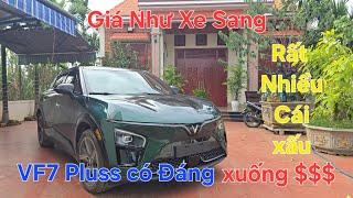 xe Điện Vinfast VF7 Plus Có Thật sự Đáng Mua Khi Quá Nhiều Điểm Xấu _  Giá Hơn 1 Tỏi