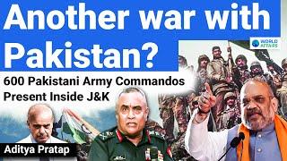 India Under Threat? 600 Pakistani SSG Commandos have infiltrated India's Jammu Kashmir|World Affairs