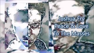 To The Masses - Joshua Fry (Audio)