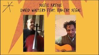 David Walters & Vincent Ségal - Soleil Kréyol (Quarantine session)
