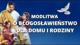 MODLITWA O BŁOGOSŁAWIEŃSTWO DLA DOMU I RODZINY ️ BOŻE PROSIMY CIĘ ZEŚLIJ NA NASZ DOM SWOJĄ ŁASKĘ