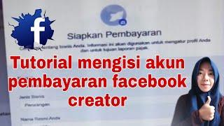 Tutorial mengisi akun pembayaran untuk facebook creator//ekaTv