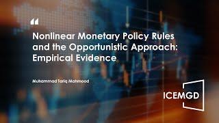 ICEMGD 2023—Nonlinear Monetary Policy Rules and the Opportunistic Approach: Empirical Evidence