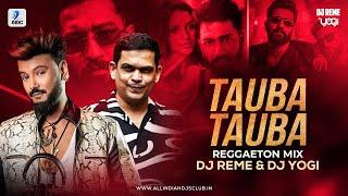 TAUBA TAUBA X DJ REME X DJ YOGI X  REGGAETON REMIX