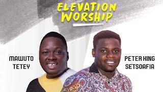 Mawuto Tetey - Live Elevation Worship feat. Peter King (Numéro 34)