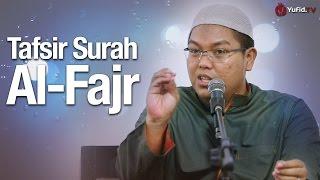 Kajian Tafsir Al-Qur'an: Tafsir Surat Al-Fajr - Ustadz Firanda Andirja