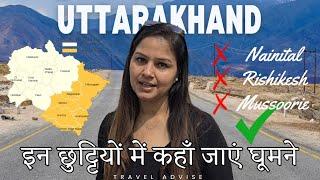 Best Places to go for Summer Vacation and where should not go in Uttarakhand- Important to know