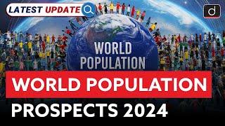 World Population Prospects 2024 | United Nations | Latest Update | Drishti IAS English