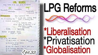 LPG Reforms- 1991 Reforms  || Liberalisation, Privatisation, Globalisation || Lec.33 ||An Aspirant !