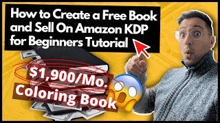 How to Create a Free Book and Sell On Amazon KDP for Beginners Tutorial