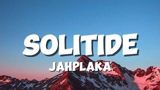 Solitide (lyrics) - Jahplaka gt shado