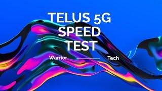 Telus 5G Speedtest. Is Telus building 5G network that is fast?