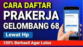 CARA MENDAFTAR PRAKERJA 2024 | CARA DAFTAR PRAKERJA GELOMBANG 68 LEWAT HP