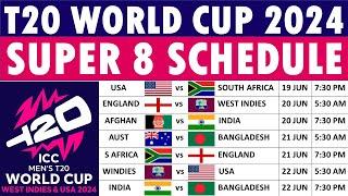 T20 World Cup 2024 Super 8 Schedule: Super 8's round full schedule, fixtures, venues, and timings.