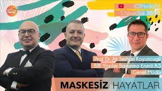 Maskesiz Hayatlar - Prof. Dr. Ali Serhan Koyuncugil