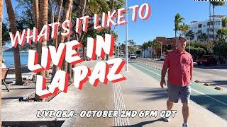 Living in La Paz, Mexico- LIVE Q&A