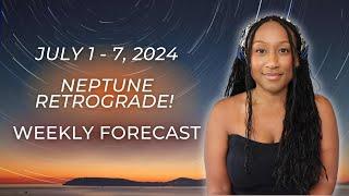 neptune retrograde…  July 1-7, 2024 weekly horoscope 