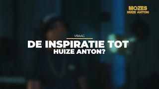 The Story of Mozes…Huize Anton