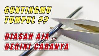 Cara Mengasah Gunting Jahit - Belajar Menjahit Pemula