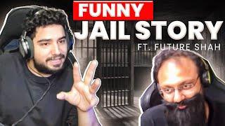 Funniest Jail Story Ft Future Shah !!