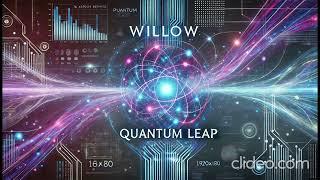 Willow: Google's Quantum Revolution - Quantum Leap