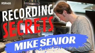 RSR455 - Mike Senior - Recording Secrets For The Home Studio