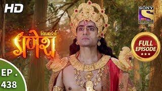 Vighnaharta Ganesh - Ep 438 - Full Episode - 25th April, 2019