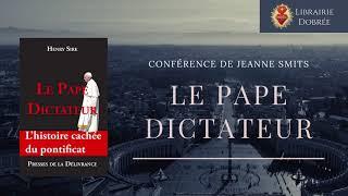 Le pape dictateur - conférence de Jeanne Smits