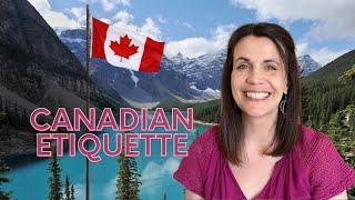 Top 12 TIPS  Canadian Etiquette  Learn Manners, Courtesies and Customs of Canadians!