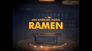 Wes Anderson Makes Ramen